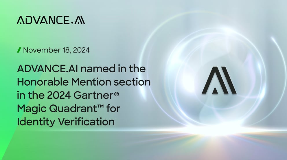 ADVANCE.AI Named in the Honourable Mention section in the 2024 Gartner® Magic Quadrant™ for Identity Verification